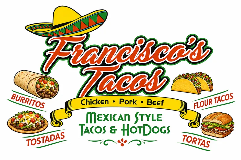 Francisco Mexican Style Tacos - Burritos, Tostadas, Tortas and Flour Tacos